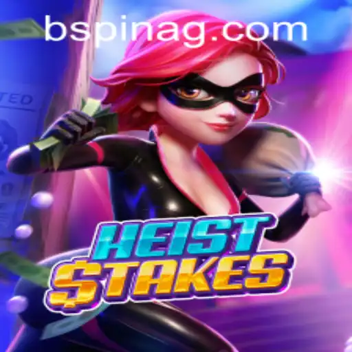 Dive into the Thrilling World of HeistStakes